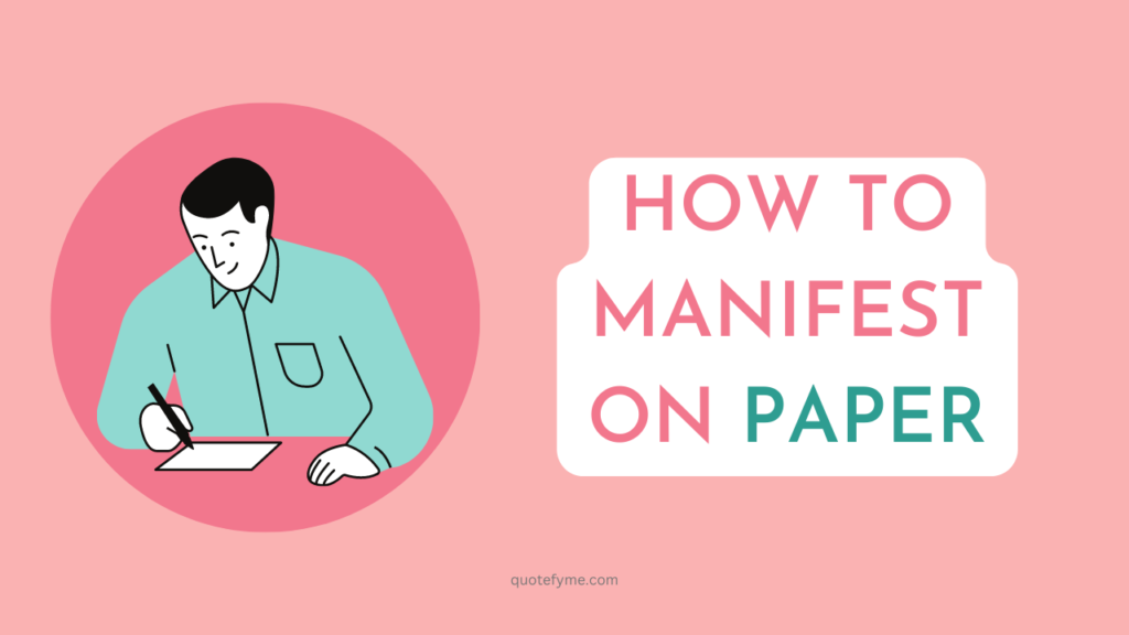 How to Manifest on Paper: Tips for Writing Down What You Want In Life